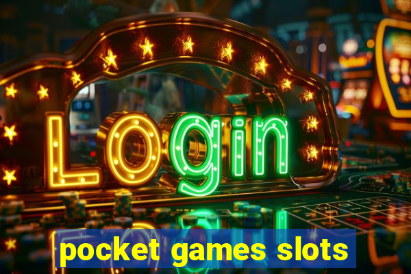 pocket games slots